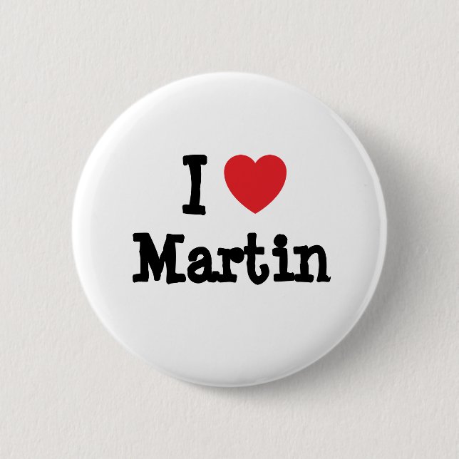 I love Martin heart custom personalized 2 Inch Round Button (Front)