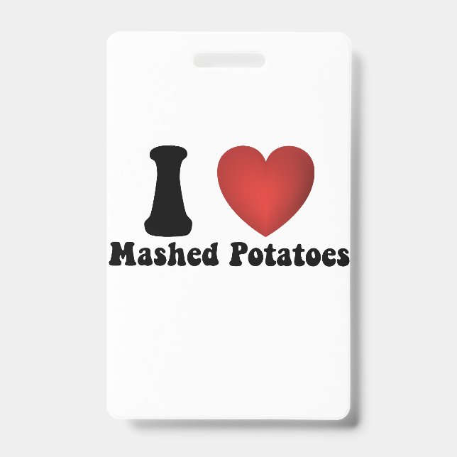 I Love Mashed Potatoes Thanksgiving Dinner Gift Badge (Front)