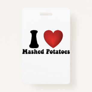 I Love Mashed Potatoes Thanksgiving Dinner Gift Badge