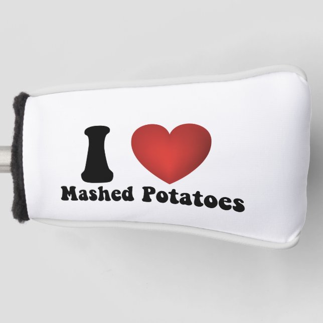 I Love Mashed Potatoes Thanksgiving Dinner Gift Golf Head Cover (Front)