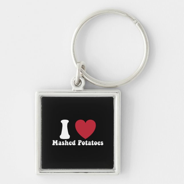 I Love Mashed Potatoes Thanksgiving Dinner Gift Keychain (Front)
