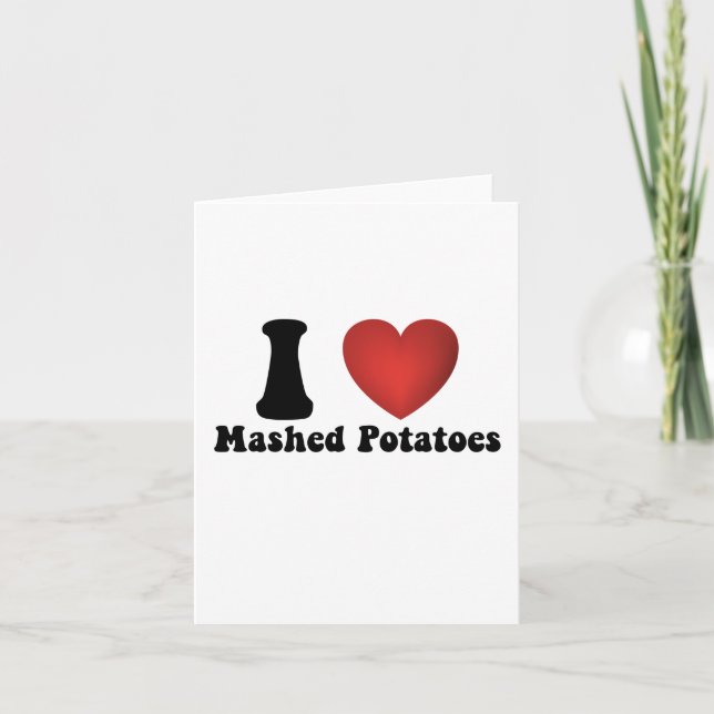 I Love Mashed Potatoes Thanksgiving Dinner Gift Thank You Card (Front)