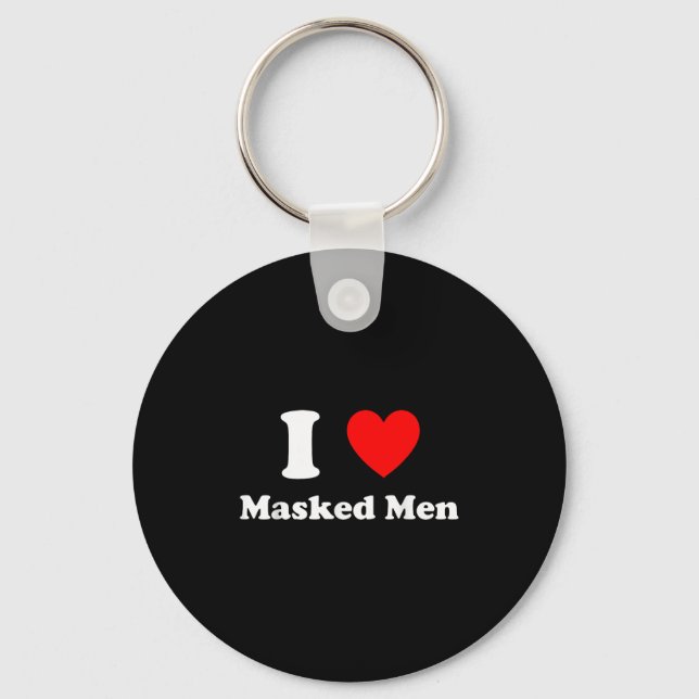 I Love Masked Men Design  Keychain (Front)