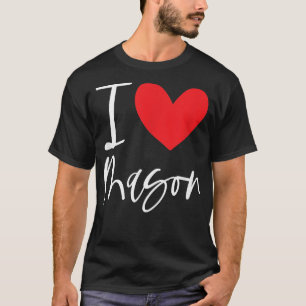 I Love Mason Name Personalized Boy Man BFF Friend  T-Shirt