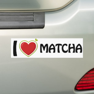 I love Matcha T-Shirt Bumper Sticker
