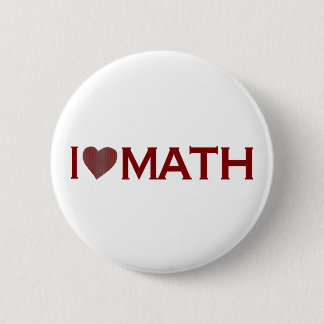 I Love Math 2 Inch Round Button