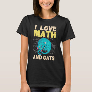 I Love Math And Cats Cute Graphic Mathematics Cat T-Shirt