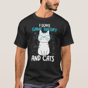 I Love Math and Cats   Game Theory  1 T-Shirt