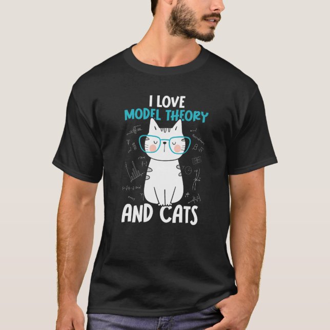 I Love Math and Cats   Model Theory  1 T-Shirt (Front)