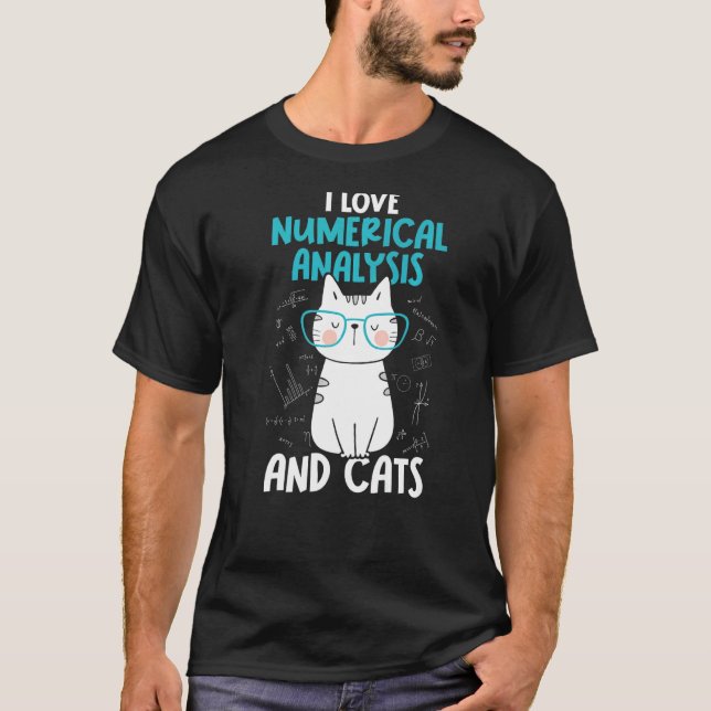 I Love Math and Cats   Numerical Analysis T-Shirt (Front)