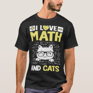 I Love Math And Cats Pet Owner Mathematician Mathe T-Shirt