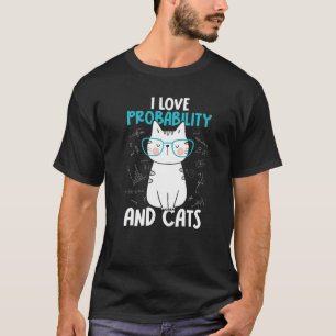 I Love Math and Cats   Probability T-Shirt
