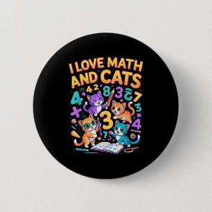 I Love Math And Cats Teacher Student 2 Inch Round Button