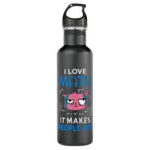 I Love Math It Makes People Cry 710 Ml Water Bottle