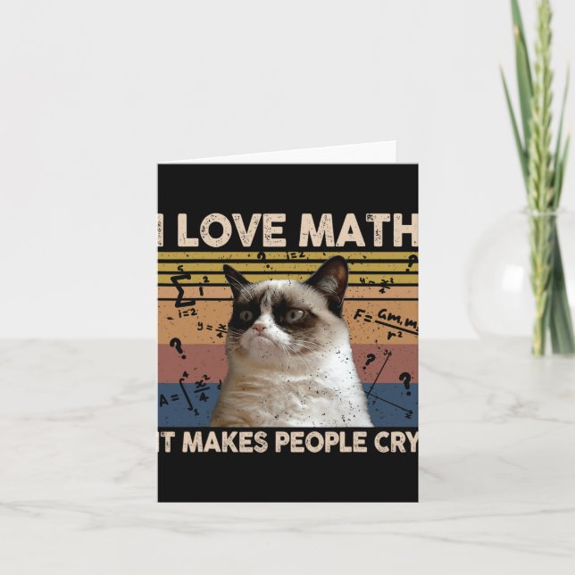 I Love Math It Makes People Cry Cat Lover  Card (Front)