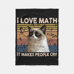 I Love Math It Makes People Cry Cat Lover  Fleece Blanket