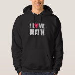 I love Math Math Mathematical Operation Hoodie<br><div class="desc">I love Math Math Mathematical Operation</div>
