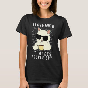 I Love Math Mathematics Cat  Boys Girls Men Women T-Shirt
