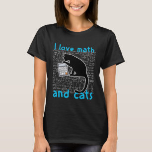 I Love Maths and Cats Cute Kitty Cat Feline T-Shirt