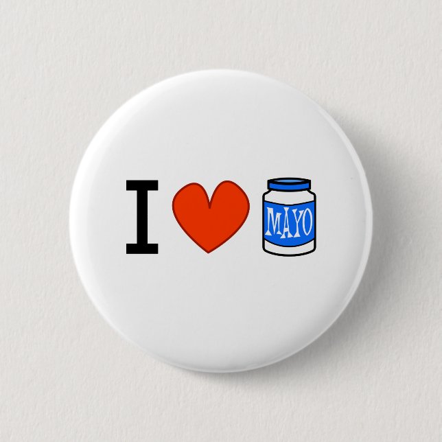 I Love Mayo! 2 Inch Round Button (Front)