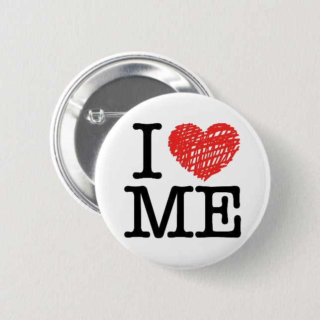 I love me 2 inch round button (Front & Back)
