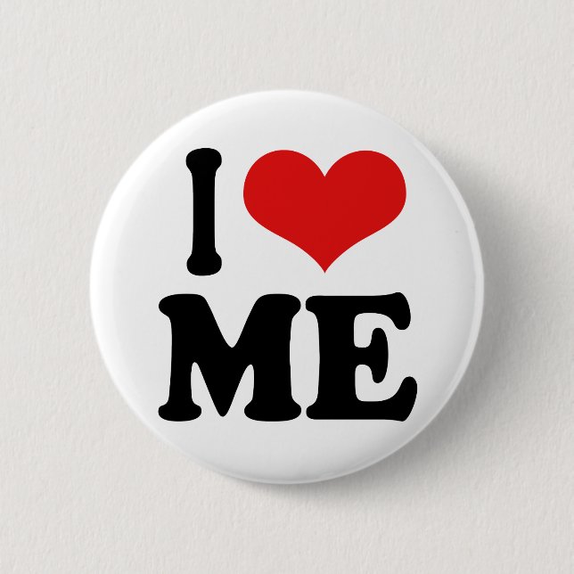 I Love Me 2 Inch Round Button (Front)