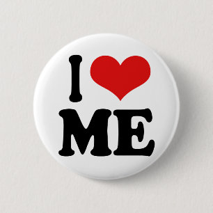 I Love Me 2 Inch Round Button