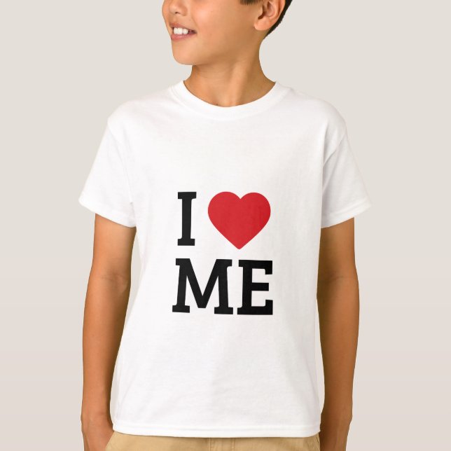 I love me design T-shirt (Front)