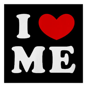 I Love Me, I Heart Me Poster