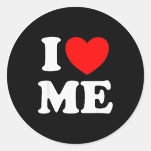I Love Me I Red Heart Me I Love Me Myself And I Fu Classic Round Sticker