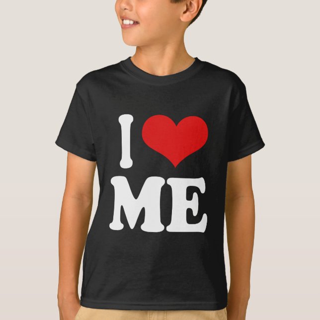 I Love Me T-Shirt (Front)