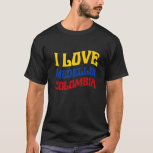 I Love Medellin Colombia Flag Map Colombian Pride T-Shirt