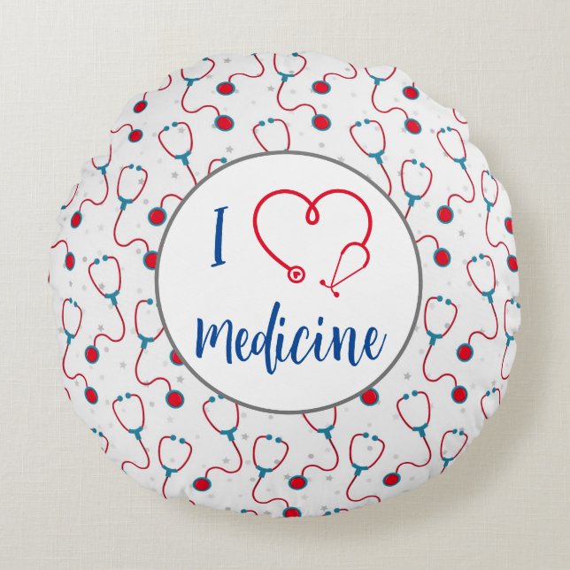 "I love medicine" stethoscope medical doctor gift Round Pillow (Front)