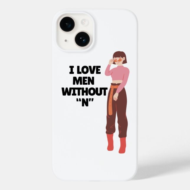 I Love Men Without “N” – Funny Bold Feminist Quote Case-Mate iPhone Case (Back)