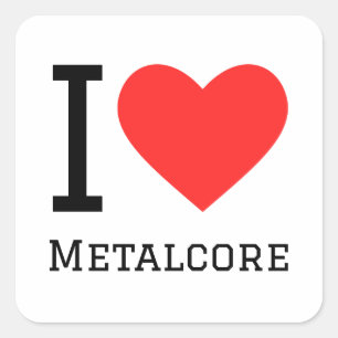 I love metalcore square sticker