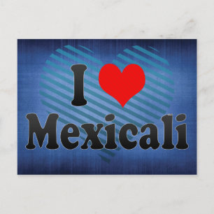 I Love Mexicali, Mexico Postcard