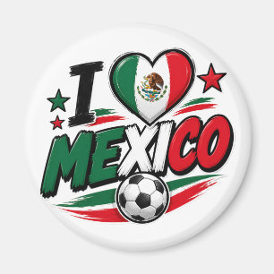 I Love Mexico Soccer Fan Mexican Pride Footb Magnet