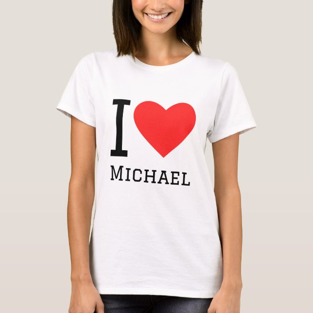 I love michael T-Shirt (Front)