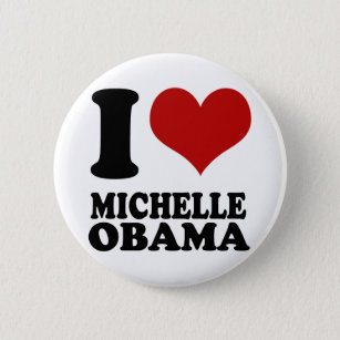 I love MIchelle Obama Button