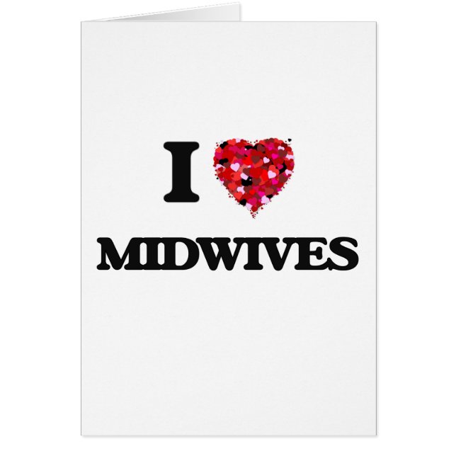 I Love Midwives (Front)