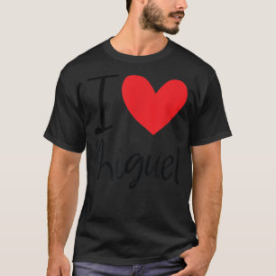 I Love Miguel Name Heart Personalized Men Guy BFF T-Shirt