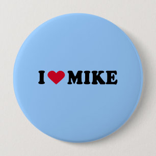 I LOVE MIKE 4 INCH ROUND BUTTON
