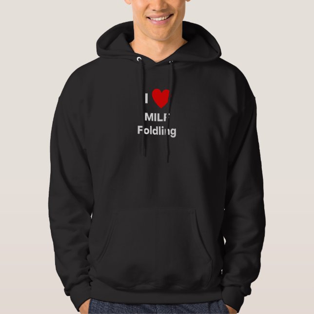 I love MILF Folding  with a red heart Hoodie (Front)