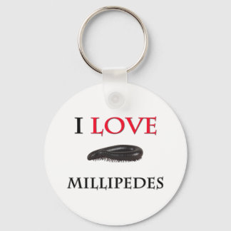 I Love Millipedes Keychain