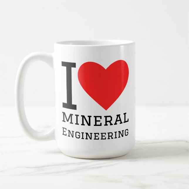 I love mineral engineering   coffee mug (Left)