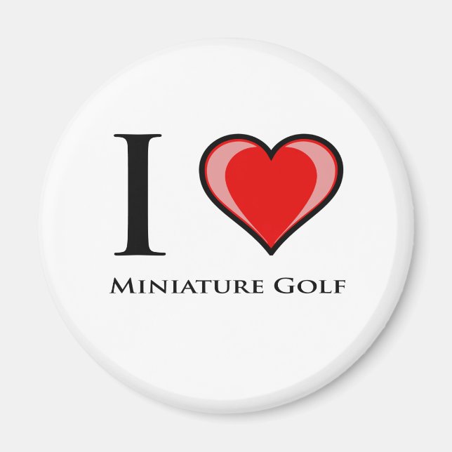 I Love Miniature Golf Magnet (Front)