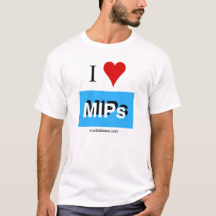 I Love MIPs3 T-Shirt
