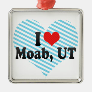 I Love Moab, UT Metal Ornament