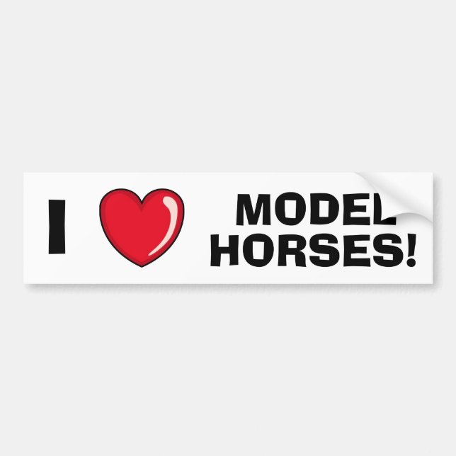 I Love Model Horses Bumper Sticker (Front)