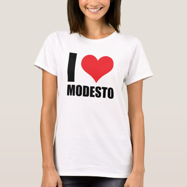 I love Modesto T-Shirt (Front)